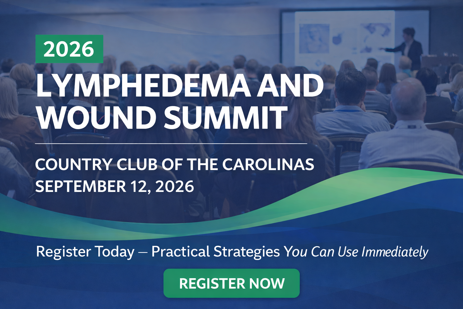 Register for the 2026 Lymphedema & Wound Summit